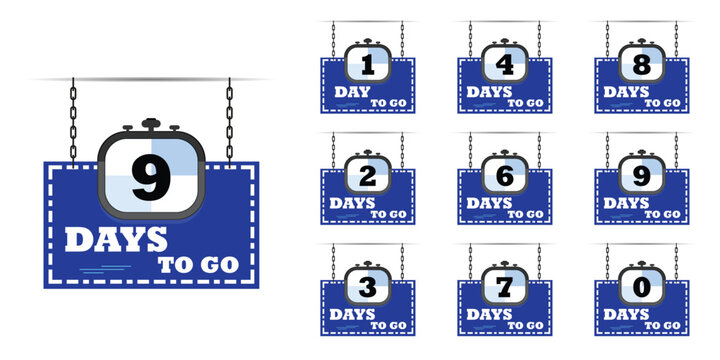 Countdown days go to banner, countdown left days banner. count time sale. Nine, eight, seven, six, five, four, three, two, one, zero days left. Vector illustration with clock face and handing board