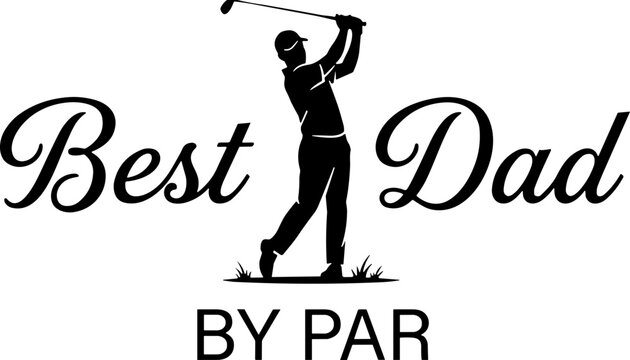 Best Dad By Par SVG, Best Dad Ever SVG, Golf SVG, Golfing SVG, Fathers Day SVG
