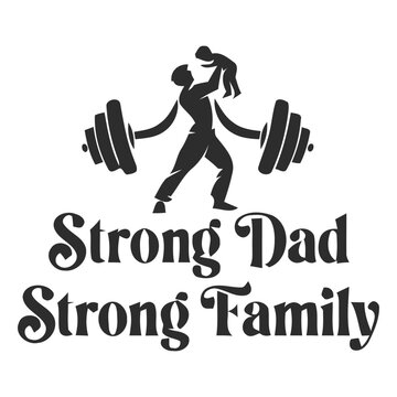 Strong dad strong family fitness motivation graphic