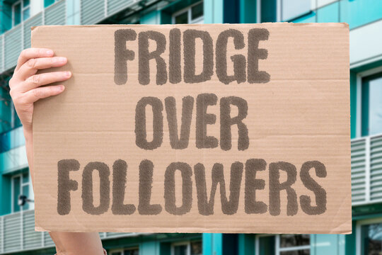 "Fridge Over Followers" Real nourishment and basic needs matter more than digital popularity. FOOD. BASICS. REALITY. PRIORITIES. LONELINESS.