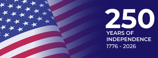 Fototapeta premium USA 250 Years of Independence Banner - 1776-2026 Semiquincentennial with Waving American Flag on Dark Blue Background