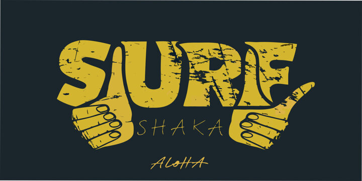 Surf typographic design with shaka hand signs distressed vector illustration