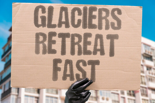 "Glaciers Retreat Fast" Mountain glaciers shrink significantly each decade due to warming. GLACIER. MOUNTAIN. RETREAT. WARMING. DECADE.