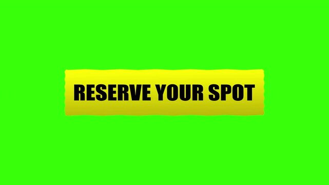 Yellow reserve your spot badge animation on green screen for course enrollment, event marketing and booking.
