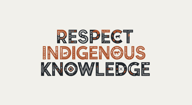 Respect Indigenous Knowledge Sign.