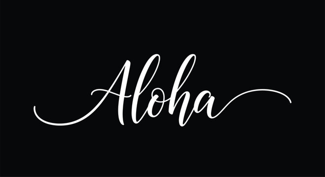 Simple white cursive calligraphy text saying aloha on a solid black background for a tropical greeting and relaxed vibe.