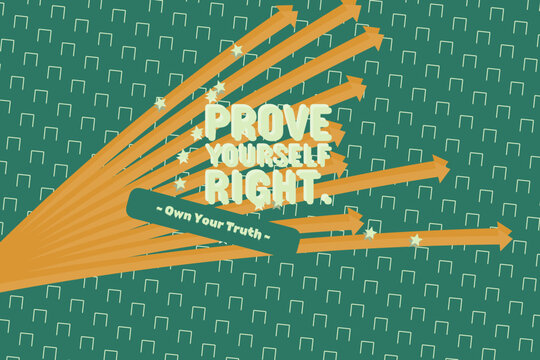 PROVE YOURSELF RIGHT. display type design with drop shadow text and vertical straight slices color bands