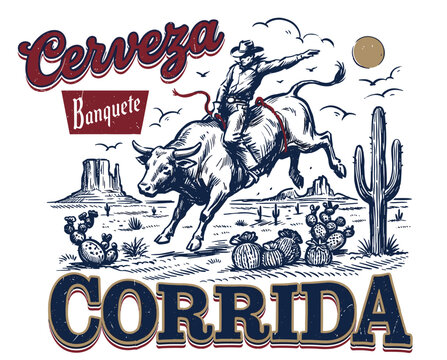 Rodeo bull riding, cowboy, vintage western art, cerveza banquete corrida, desert landscape, cactus, retro t-shirt design, hand drawn sketch