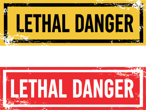 Lethal Danger Warning Signs in Yellow and Red Grunge Style