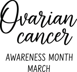 Obraz premium Ovarian cancer awareness month march typography design