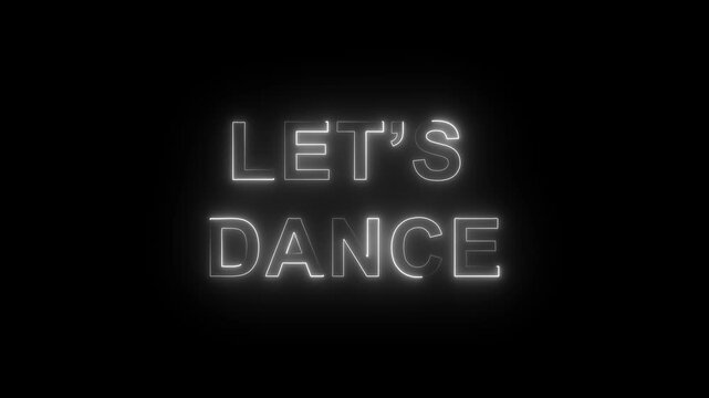 Energetic &ldquo;LET&rsquo;S DANCE&rdquo; text styled in bold or playful fonts with a vibrant neon glow, featuring bright colors like electric blue, hot pink, or blue.