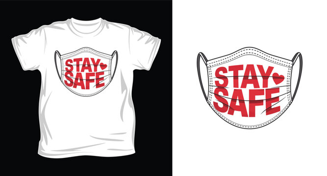 Stay safe t-shirt and face mask