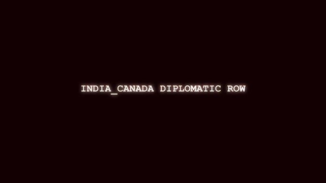 India Canada diplomatic row luminous red typography reveal with cyber system corruption and digital data scramble on dark layout for international political tension broadcast