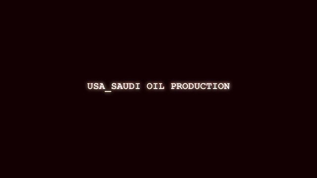 USA Saudi oil production bright red neon text animation with digital hacking glitch and cybernetic scramble on dark background for global energy crisis news 4K