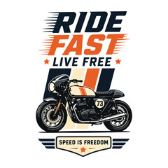 Obraz premium Ride Fast Live Free t-shirt design, bold modern typography, retro motorbike with racing stripes, flat navy orange cream palette, clean vector 