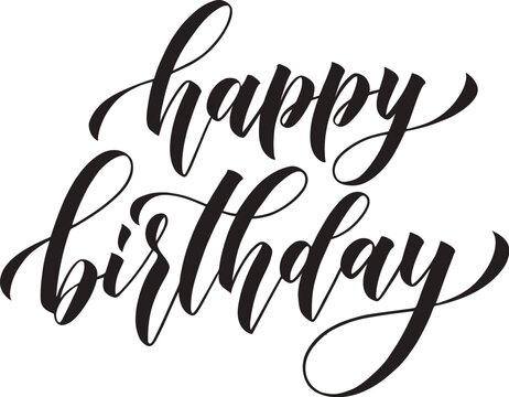 Happy birthday brush lettering script typography design element for greeting cards and party invitations isolated on white background.
