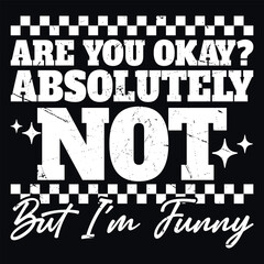 Obraz premium Funny Sarcastic Quote Retro T-shirt Design