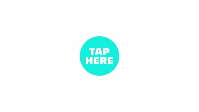 Tap Here round button text animation on white background for touch prompt, user interface action and mobile overlay graphic.