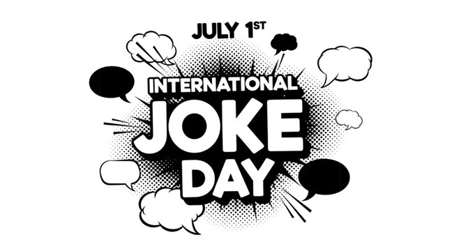 Celebrate International Joke Day with Laughter and Fun