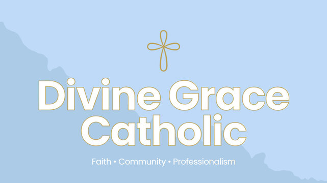 Divine Grace Catholic: Faith, Community, Professionalism - A visual representation of Catholic values and principles.