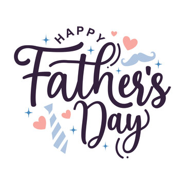Happy Father's Day Hand drawn typography with hearts, tie and mustache vector illustration on white background. Lettering greeting card to celebrate international Father's Day. Dad loving wallpaper.