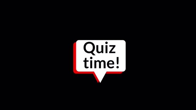 quiz time for speech bubble animation with the words  in 4k animation with alpha channel educational websites social media quizzes online learning platforms on transparent background 