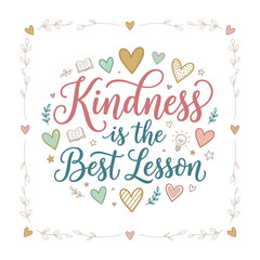 Obraz premium Colorful handwritten kindness lesson quote with hearts and decorative elements