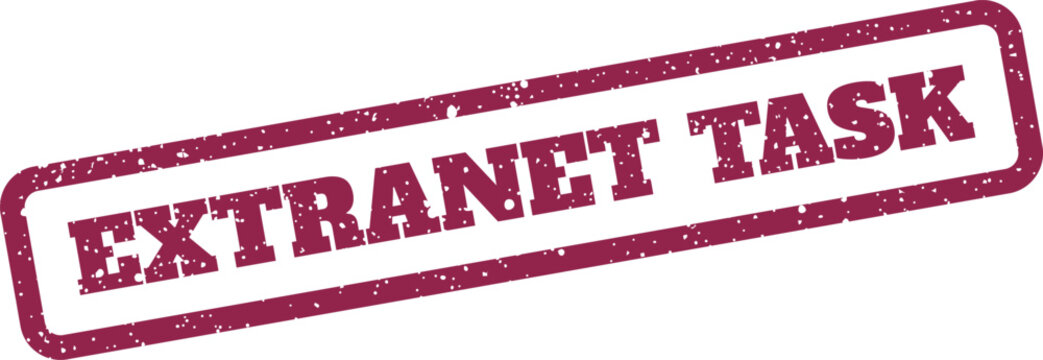 Grungy rectangular rubber stamp displaying EXTRANET TASK text, useful for highlighting specific duties in a corporate online environment
