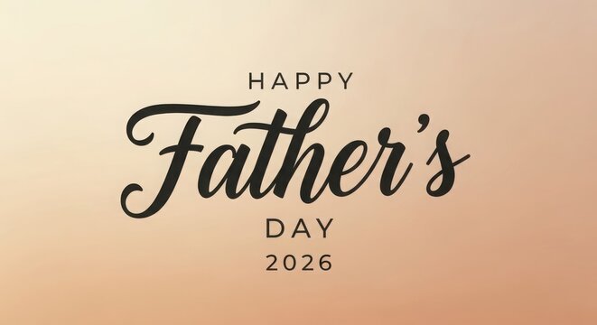 Happy father's day 2026 message in elegant black cursive script over soft peach gradient background for card.