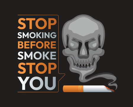Stop smoking before smoke stop you text and cigarette with skull smoke on black background vector design