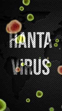 Animated text of the Hanta virus over a world map background, showing the global spread of the dangerous infectious disease with floating microscopic cells, representing a worldwide health crisis