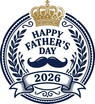 Happy father's day 2026 vintage badge with crown and mustache