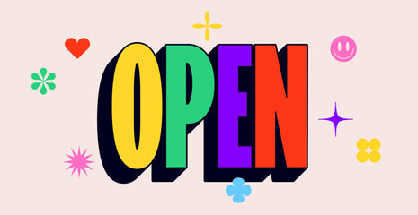 Fototapeta na wymiar Open, welcome. Funny banner, speech bubble, poster sticker concept. Geometric colorful style for fun, bright party, text Open welcome. Phrase, text, message Open welcome. Vector Illustration