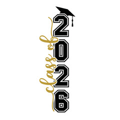 Fototapeta premium Vertical Class of 2026 graduation design with bold typography, cursive script, and cap silhouette, symbolizing achievement, celebration, and academic success
