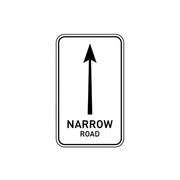 Narrow road sign with arrow.