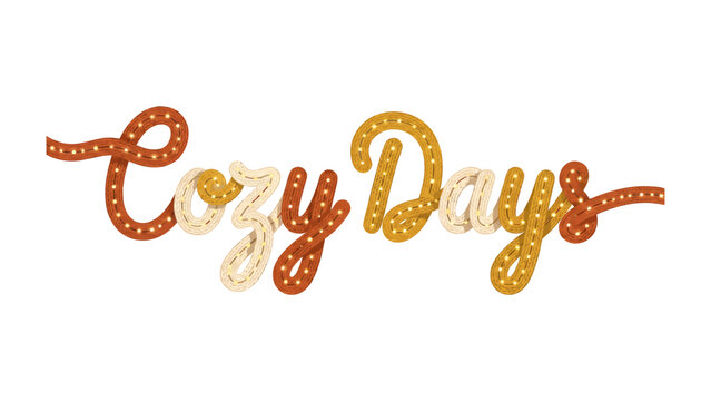 Cozy Days Typographic Design: A warm and inviting typographic design spelling out Cozy Days, rendered with decorative, illuminated elements reminiscent of vintage signage.