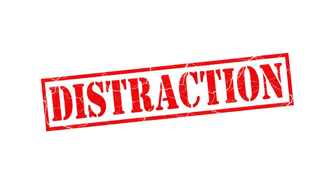 A bold red stamp declaring the power of distraction, emphasizing how it can disrupt focus and redirect attention away from intended goals