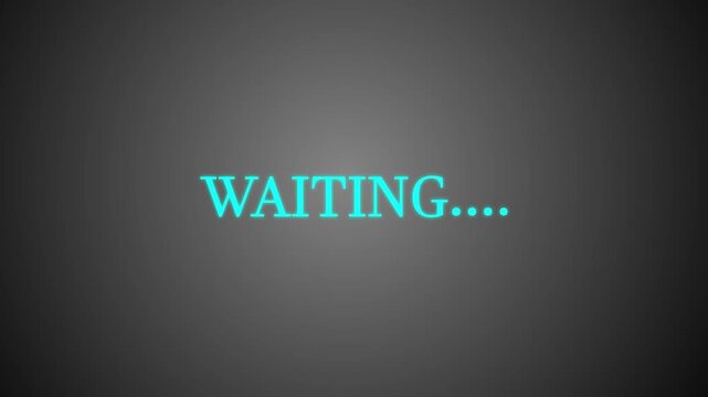 Glowing waiting text with dot loading animation.