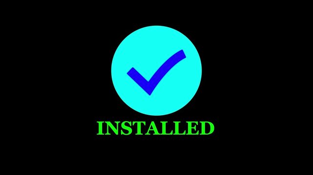Abstract animated tick mark icon with glowing installed text animation.
