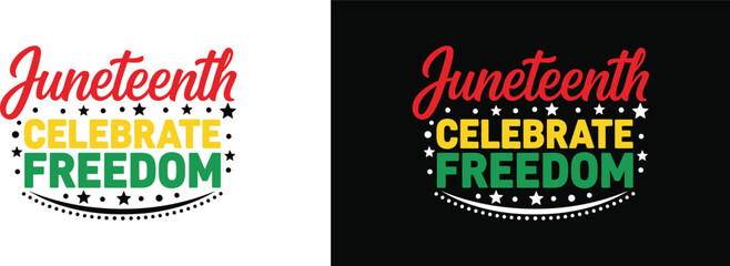 Juneteenth celebrate freedom emblems for t shirts and merchandise © Onik