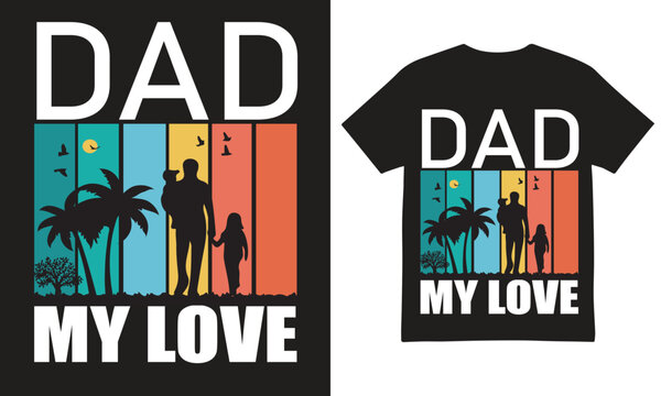 Dad My Love Vintage Sunset Family Silhouette T-Shirt Design