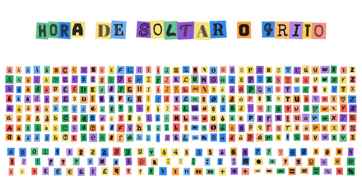 HORA DE SOLTAR O GRITO, alfabeto estilo carta de sequestro com letras recortadas de revistas para design criativo e tipografia urbana