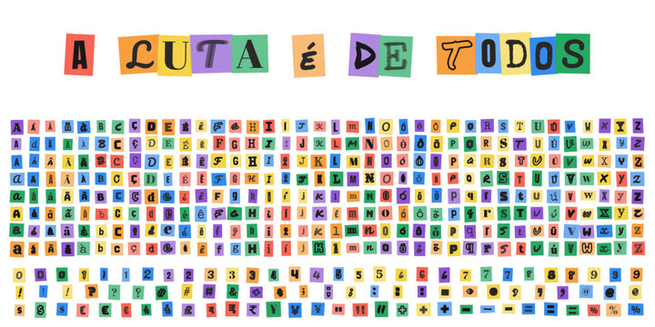 A LUTA E DE TODOS, alfabeto estilo carta de resgate, letras recortadas de revistas, tipografia colorida para design grafico e colagens