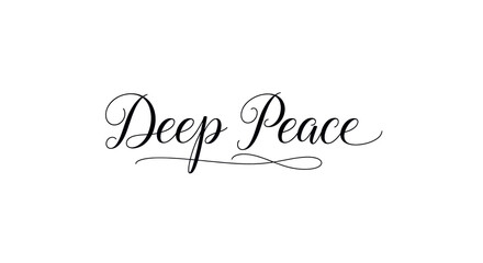 Fototapeta premium Elegant 'Deep Peace' Script Text