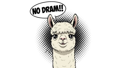 Fototapeta premium A cartoon llama with a speech bubble says No Dram in a humorous illustration.
