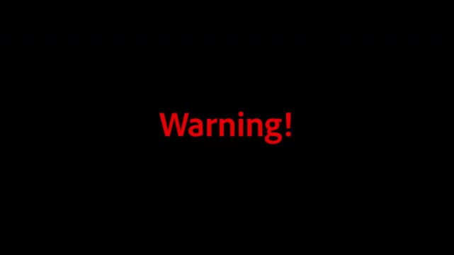 Warning Word or Text, color red on black background. Zoom in, Zoom out and Glow