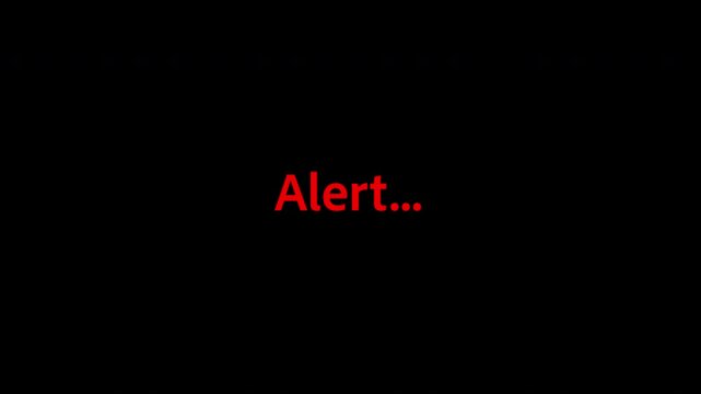 Alert Word or Text, color red on black background. Zoom in, Zoom out and Glow