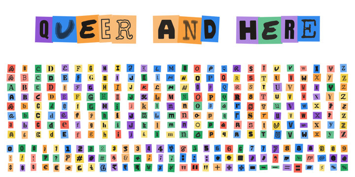 QUEER AND HERE ransom note alphabet letters and numbers for pride month collage design projects and creative typography layouts