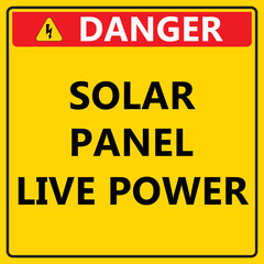 Fototapeta premium Danger Solar Panel Live Power Warning Sign