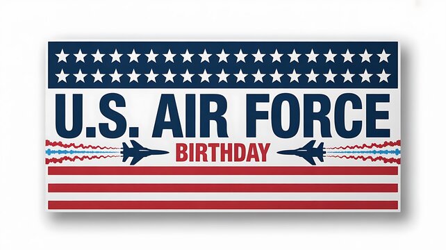 U.S. Air Force Birthday Patriotic Banner with American Flag Theme Honoring Military Aviation Heritage